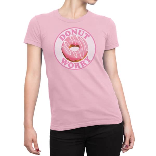 Donut Worry women's style T shirt pink